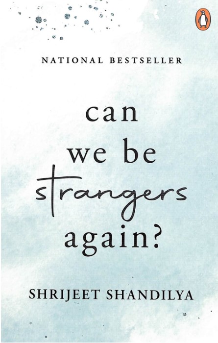 Can We Be Strangers Again